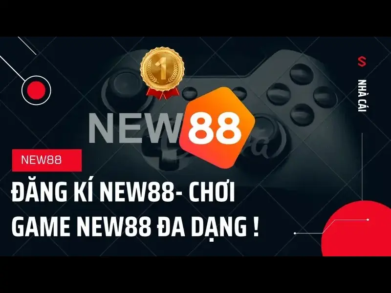 Kinh Nghiệm Và Mẹo Đăng Ký Thành Công NEW88